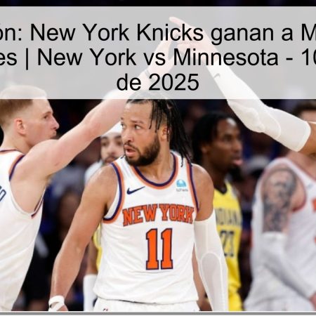 Predicción: New York Knicks ganan a Minnesota Timberwolves | New York vs Minnesota – 10 de octubre de 2025