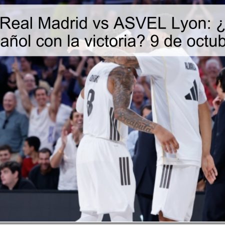 Predicción Real Madrid vs ASVEL Lyon: ¿Quedará el equipo español con la victoria? 9 de octubre de 2025