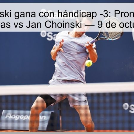 Choinski gana con hándicap -3: Pronóstico Ramos-Viñolas vs Jan Choinski — 9 de octubre de 2025