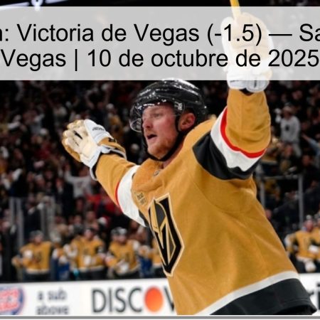 Predicción: Victoria de Vegas (-1.5) — San José vs Vegas | 10 de octubre de 2025