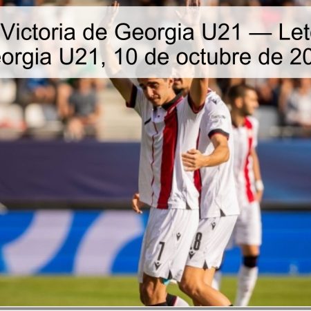 Predicción: Victoria de Georgia U21 — Letonia U21 vs Georgia U21, 10 de octubre de 2025