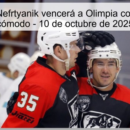 Predicción: Nefrtyanik vencerá a Olimpia con un margen cómodo – 10 de octubre de 2025