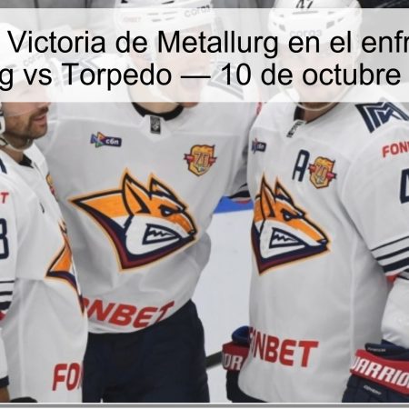 Pronóstico: Victoria de Metallurg en el enfrentamiento Metallurg vs Torpedo — 10 de octubre de 2025