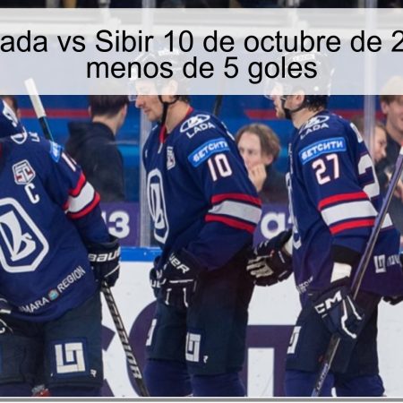 Pronóstico Lada vs Sibir 10 de octubre de 2025 — Total menos de 5 goles