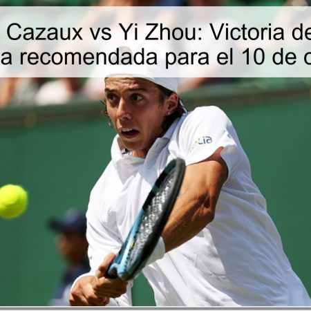 Predicción Cazaux vs Yi Zhou: Victoria de Cazaux y apuesta recomendada para el 10 de octubre