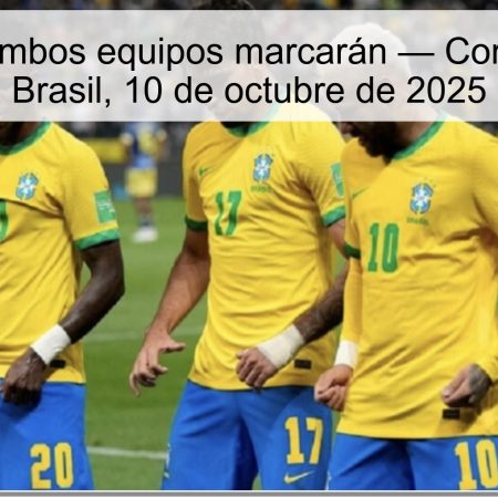 Predicción: Ambos equipos marcarán — Corea del Sur vs Brasil, 10 de octubre de 2025