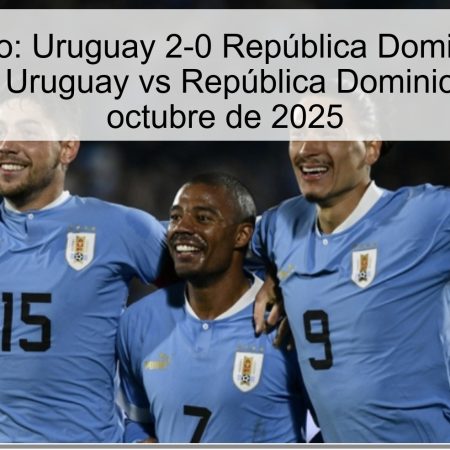 Pronóstico: Uruguay 2-0 República Dominicana — Pronóstico Uruguay vs República Dominicana, 10 de octubre de 2025