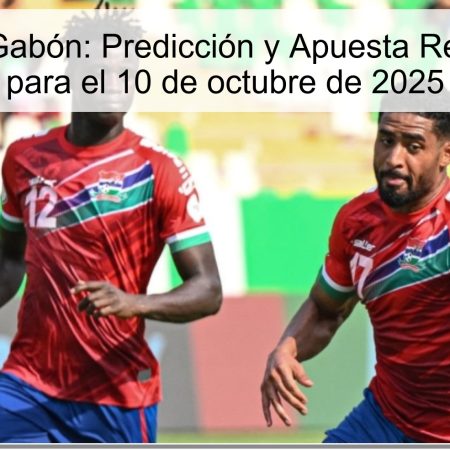 Gambia vs Gabón: Predicción y Apuesta Recomendada para el 10 de octubre de 2025