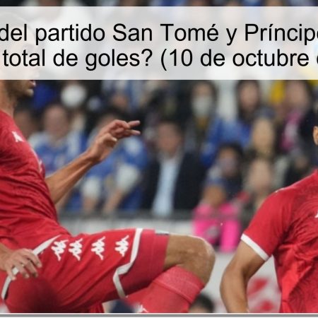 Predicción del partido San Tomé y Príncipe vs Túnez: ¿Bajo el total de goles? (10 de octubre de 2025)