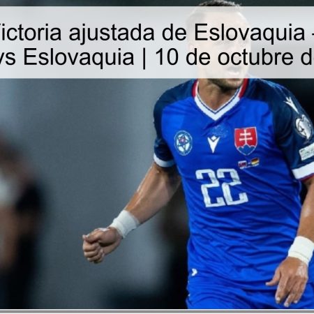 Predicción: Victoria ajustada de Eslovaquia — Irlanda del Norte vs Eslovaquia | 10 de octubre de 2025