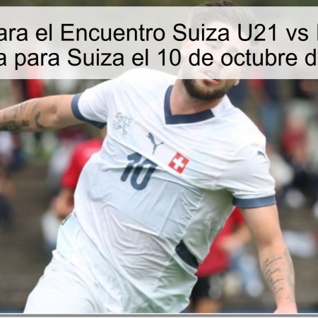 Predicción para el Encuentro Suiza U21 vs Islandia U21: Victoria para Suiza el 10 de octubre de 2025