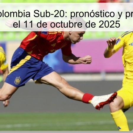 España vs Colombia Sub-20: pronóstico y predicción para el 11 de octubre de 2025