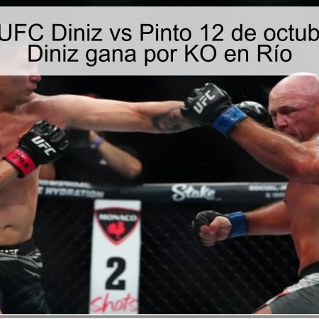 Predicción UFC Diniz vs Pinto 12 de octubre de 2025: Diniz gana por KO en Río