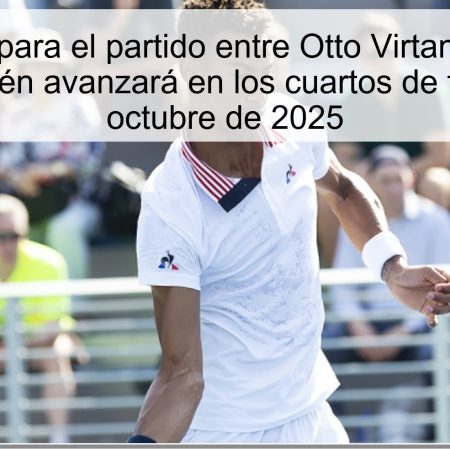 Predicción para el partido entre Otto Virtanen y Kelvin Emery: ¿Quién avanzará en los cuartos de final? – 10 de octubre de 2025