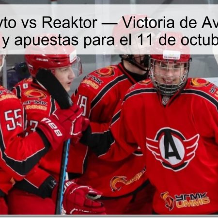 Pronóstico Avto vs Reaktor — Victoria de Avto esperada | Pronóstico y apuestas para el 11 de octubre de 2025