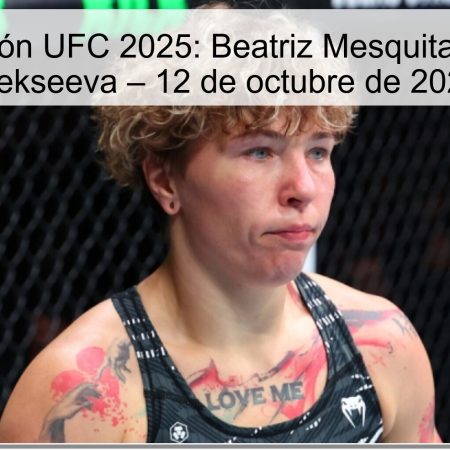 Predicción UFC 2025: Beatriz Mesquita vs Irina Alekseeva – 12 de octubre de 2025
