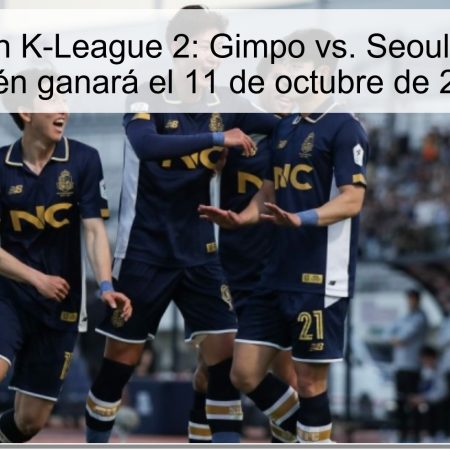 Predicción K-League 2: Gimpo vs. Seoul E-Land – ¿Quién ganará el 11 de octubre de 2025?