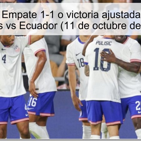 Pronóstico: Empate 1-1 o victoria ajustada — Estados Unidos vs Ecuador (11 de octubre de 2025)