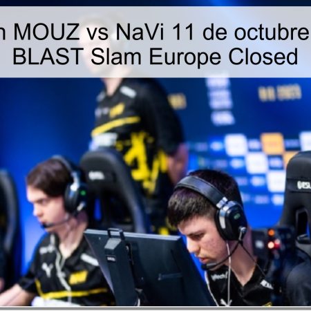 Predicción MOUZ vs NaVi 11 de octubre de 2025 | BLAST Slam Europe Closed