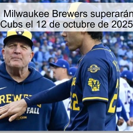 Predicción: Milwaukee Brewers superarán a Chicago Cubs el 12 de octubre de 2025