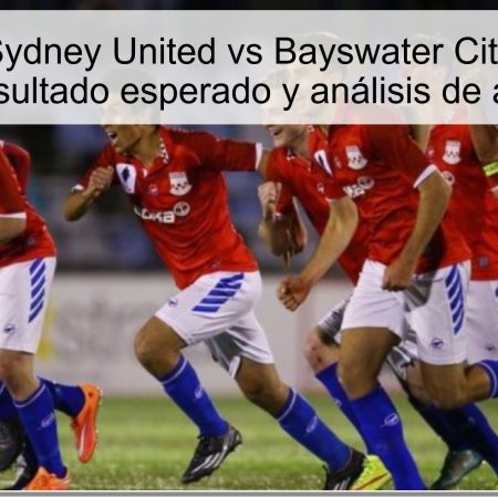 Predicción Sydney United vs Bayswater City 12 octubre 2025: resultado esperado y análisis de apuestas