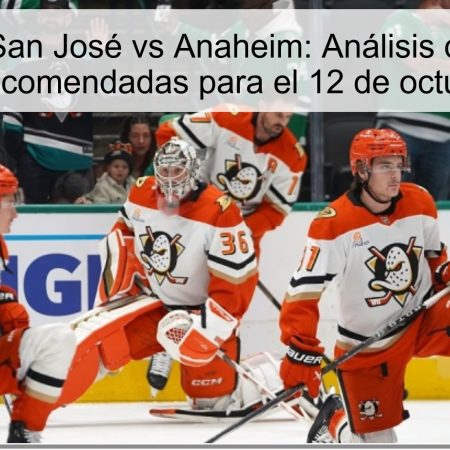 Predicción San José vs Anaheim: Análisis del Partido y Apuestas Recomendadas para el 12 de octubre de 2025