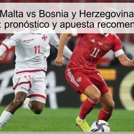 Predicción Malta vs Bosnia y Herzegovina 12 octubre 2025: pronóstico y apuesta recomendada