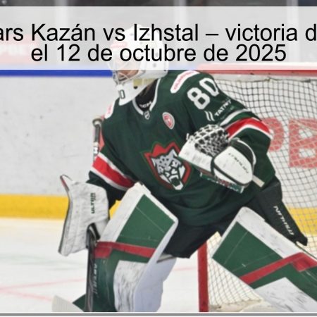 Pronóstico Bars Kazán vs Izhstal – victoria de Bars Kazán el 12 de octubre de 2025