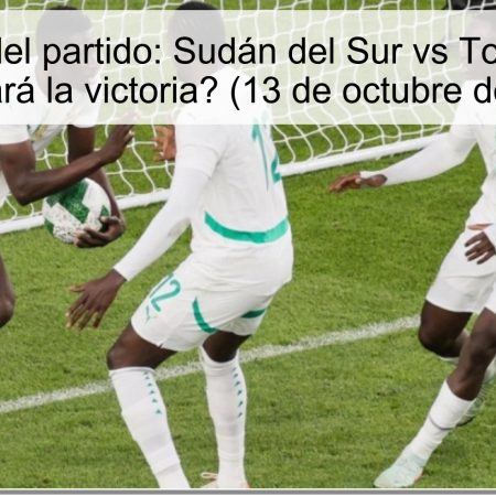 Predicción del partido: Sudán del Sur vs Togo – ¿Quién se llevará la victoria? (13 de octubre de 2025)