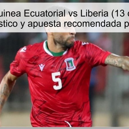 Predicción Guinea Ecuatorial vs Liberia (13 de octubre de 2025): pronóstico y apuesta recomendada para el partido