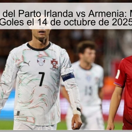 Predicción del Parto Irlanda vs Armenia: Más de 2.5 Goles el 14 de octubre de 2025