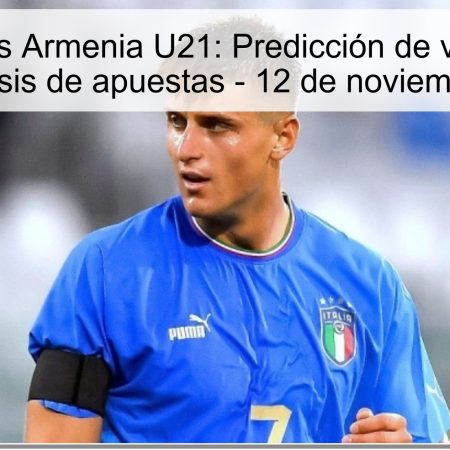 Italia U21 vs Armenia U21: Predicción de victoria para Italia y análisis de apuestas – 12 de noviembre de 2025