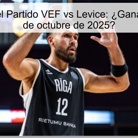 Predicción del Partido VEF vs Levice: ¿Ganará VEF el 14 de octubre de 2025?