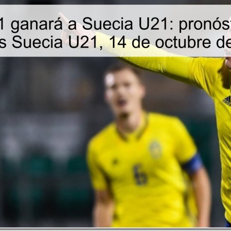 Polonia U21 ganará a Suecia U21: pronóstico Polonia U21 vs Suecia U21, 14 de octubre de 2025