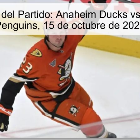 Predicción del Partido: Anaheim Ducks vs Pittsburgh Penguins, 15 de octubre de 2025