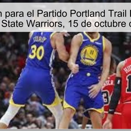 Predicción para el Partido Portland Trail Blazers vs Golden State Warriors, 15 de octubre de 2025