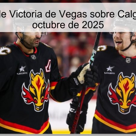 Predicción de Victoria de Vegas sobre Calgary el 15 de octubre de 2025