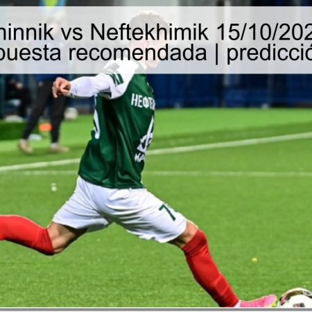 Predicción Shinnik vs Neftekhimik 15/10/2025: victoria de Shinnik y apuesta recomendada | predicción deportiva