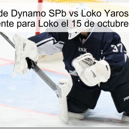 Predicción de Dynamo SPb vs Loko Yaroslavl: victoria convincente para Loko el 15 de octubre de 2025