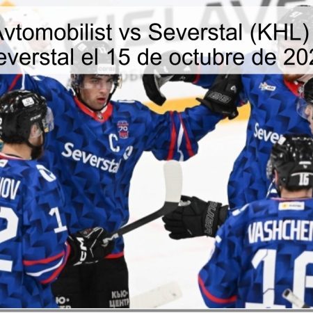Pronóstico Avtomobilist vs Severstal (KHL) – victoria de Severstal el 15 de octubre de 2025