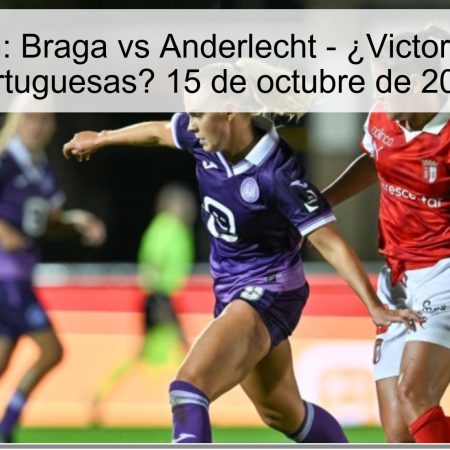Predicción: Braga vs Anderlecht – ¿Victoria para las portuguesas? 15 de octubre de 2025