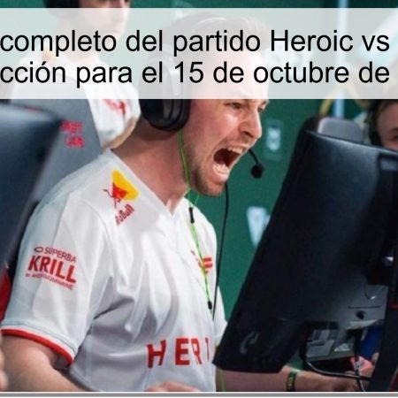 Análisis completo del partido Heroic vs MOUZ y predicción para el 15 de octubre de 2025