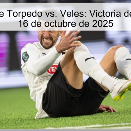 Predicción de Torpedo vs. Veles: Victoria del Torpedo el 16 de octubre de 2025