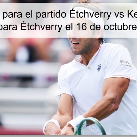 Predicción para el partido Étchverry vs Kecmanović: Victorio para Étchverry el 16 de octubre de 2025