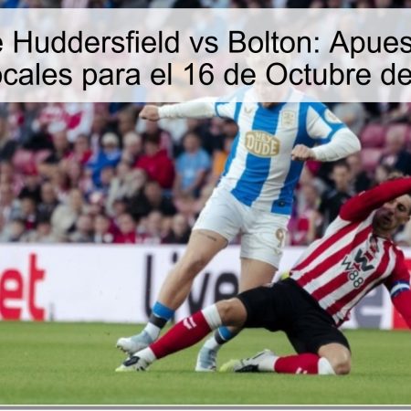 Pronóstico de Huddersfield vs Bolton: Apuesta a Favor de los Locales para el 16 de Octubre de 2025