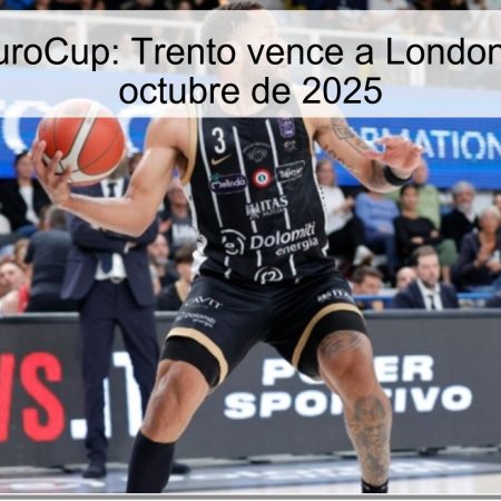 Predicción EuroCup: Trento vence a London Lions, 16 de octubre de 2025