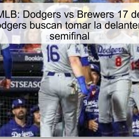 Predicción MLB: Dodgers vs Brewers 17 de octubre de 2025 — Dodgers buscan tomar la delantera 2-0 en la semifinal