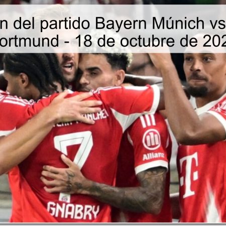 Predicción del partido Bayern Múnich vs Borussia Dortmund – 18 de octubre de 2025