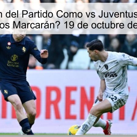 Predicción del Partido Como vs Juventus: ¿Ambas Equipos Marcarán? 19 de octubre de 2025