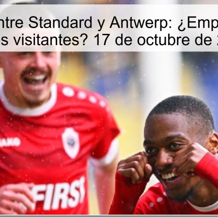 Predicción entre Standard y Antwerp: ¿Empate o victoria de los visitantes? 17 de octubre de 2025
